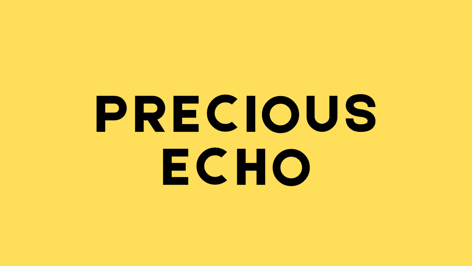 Precious Echo
